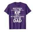 Kip Gift Name Funny Fathers Day T-Shirt - Fun Novelty Design for Adults - T-Shirt, Sweatshirt, Hoodie