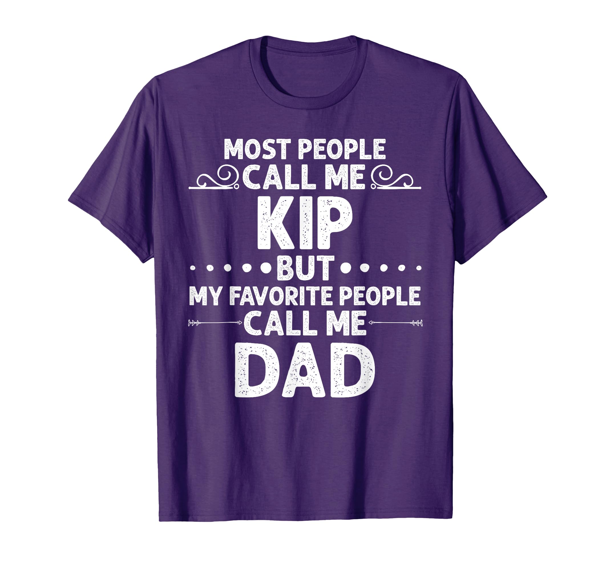 Kip Gift Name Funny Fathers Day T-Shirt - Fun Novelty Design for Adults - T-Shirt, Sweatshirt, Hoodie