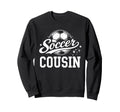 Soccer Cousin Family Matching Soccer Sweatshirt - Graphic Print Men Women - T-Shirt, Sweatshirt, Hoodie