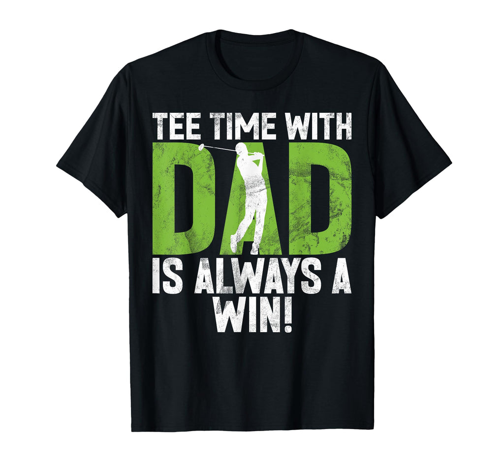Time Dad Is Always Win Golf Dad T-Shirt - Trendy Graphic Unisex - T-Shirt, Sweatshirt, Hoodie