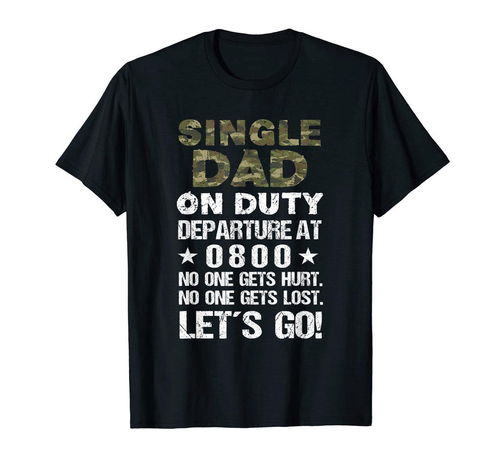 Mens Single Dad Duty Funny Single Dad T-Shirt - Novelty Apparel for Adults - T-Shirt, Sweatshirt, Hoodie