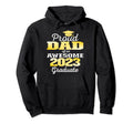 Super Proud Dad 2023 Graduate Awesome Family Hoodie - Graphic Print Unisex - T-Shirt, Sweatshirt, Hoodie