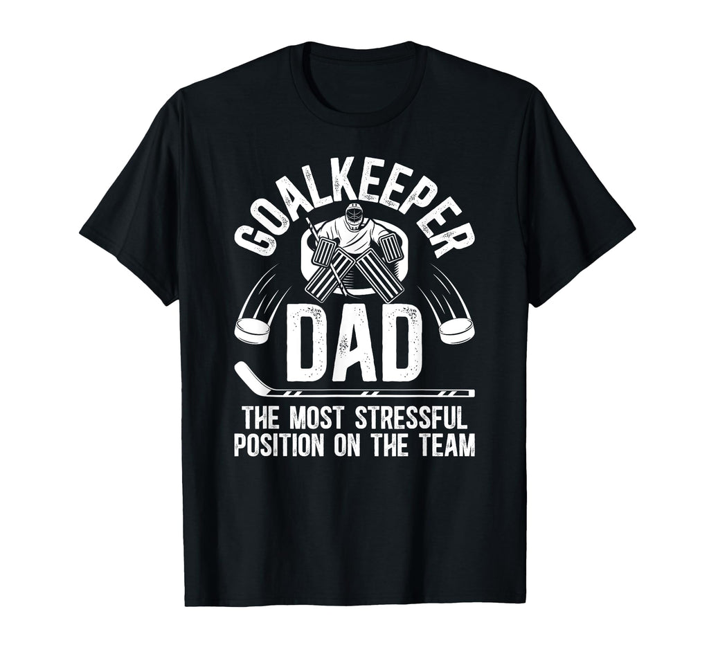 Funny Ice Hockey Goalkeeper Dad Hockey T-Shirt - Graphic Print Men Women - T-Shirt, Sweatshirt, Hoodie