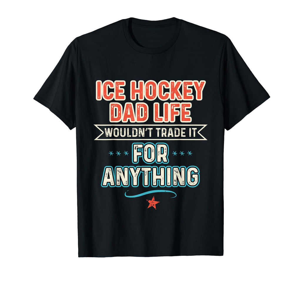Ice Hockey Dad Funny Hobby T-Shirt - Aesthetic Graphic Unisex - T-Shirt, Sweatshirt, Hoodie