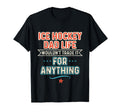 Ice Hockey Dad Funny Hobby T-Shirt - Aesthetic Graphic Unisex - T-Shirt, Sweatshirt, Hoodie