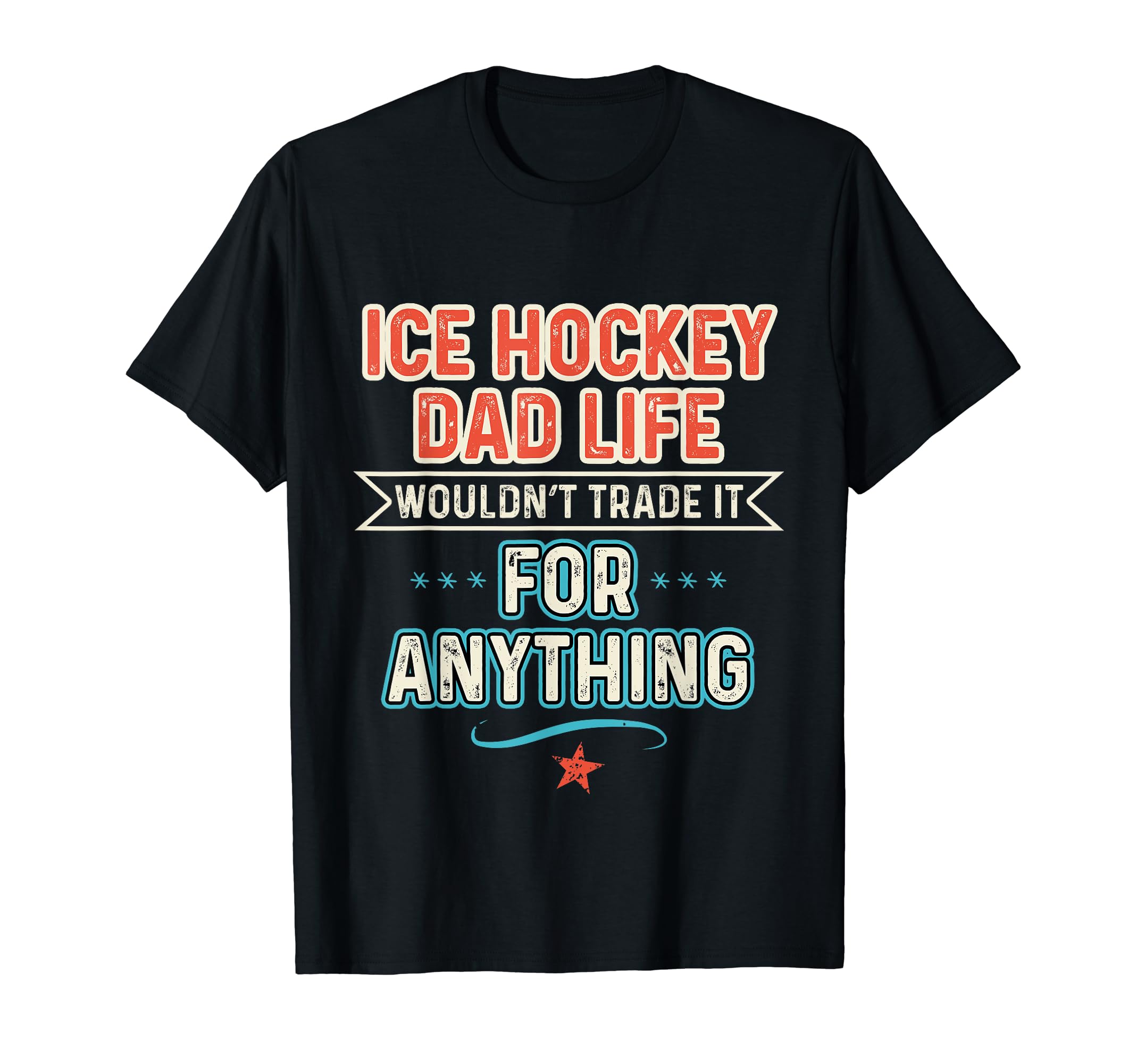 Ice Hockey Dad Funny Hobby T-Shirt - Aesthetic Graphic Unisex - T-Shirt, Sweatshirt, Hoodie