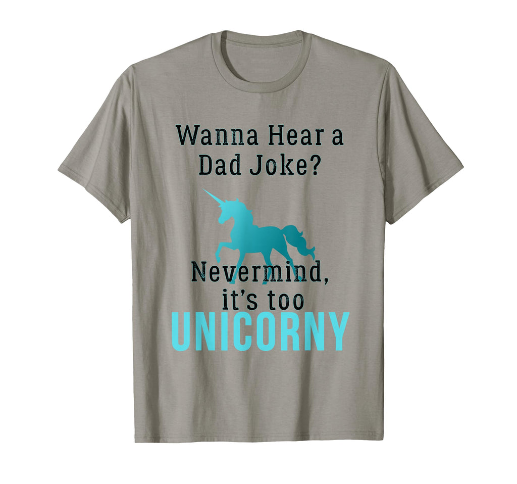 Wanna Hear Dad Joke Unicorn Corny T-Shirt - Aesthetic Graphic Unisex - T-Shirt, Sweatshirt, Hoodie