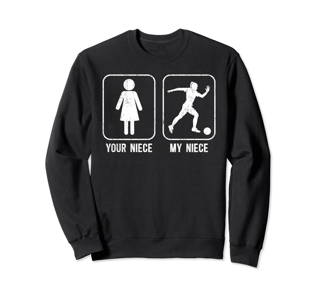 My Niece Soccer Uncle Soccer Sweatshirt - Casual Everyday Wear for Adults - T-Shirt, Sweatshirt, Hoodie
