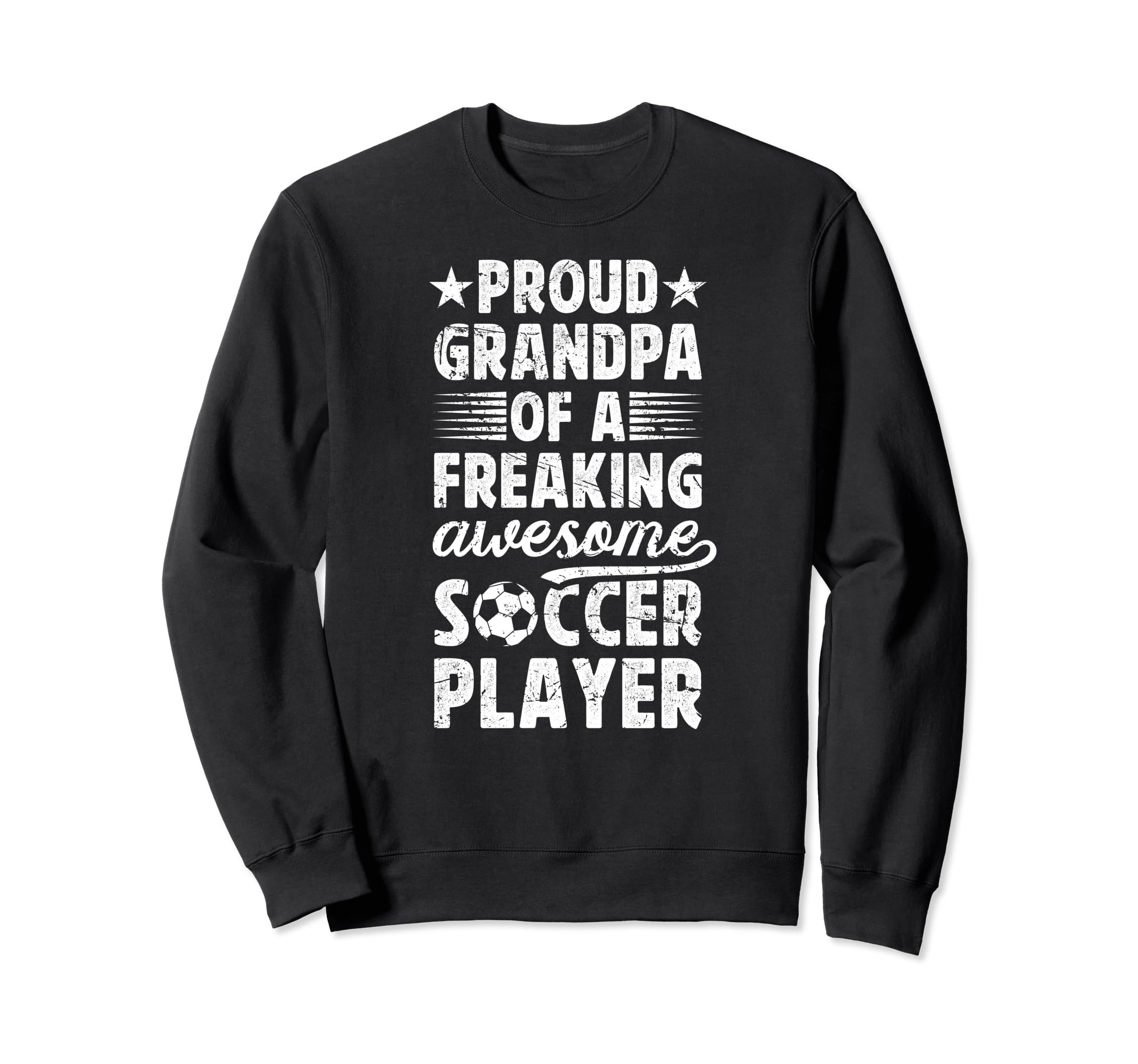 Proud Grandpa Soccer Player Sweatshirt - Fun Novelty Design Unisex - T-Shirt, Sweatshirt, Hoodie