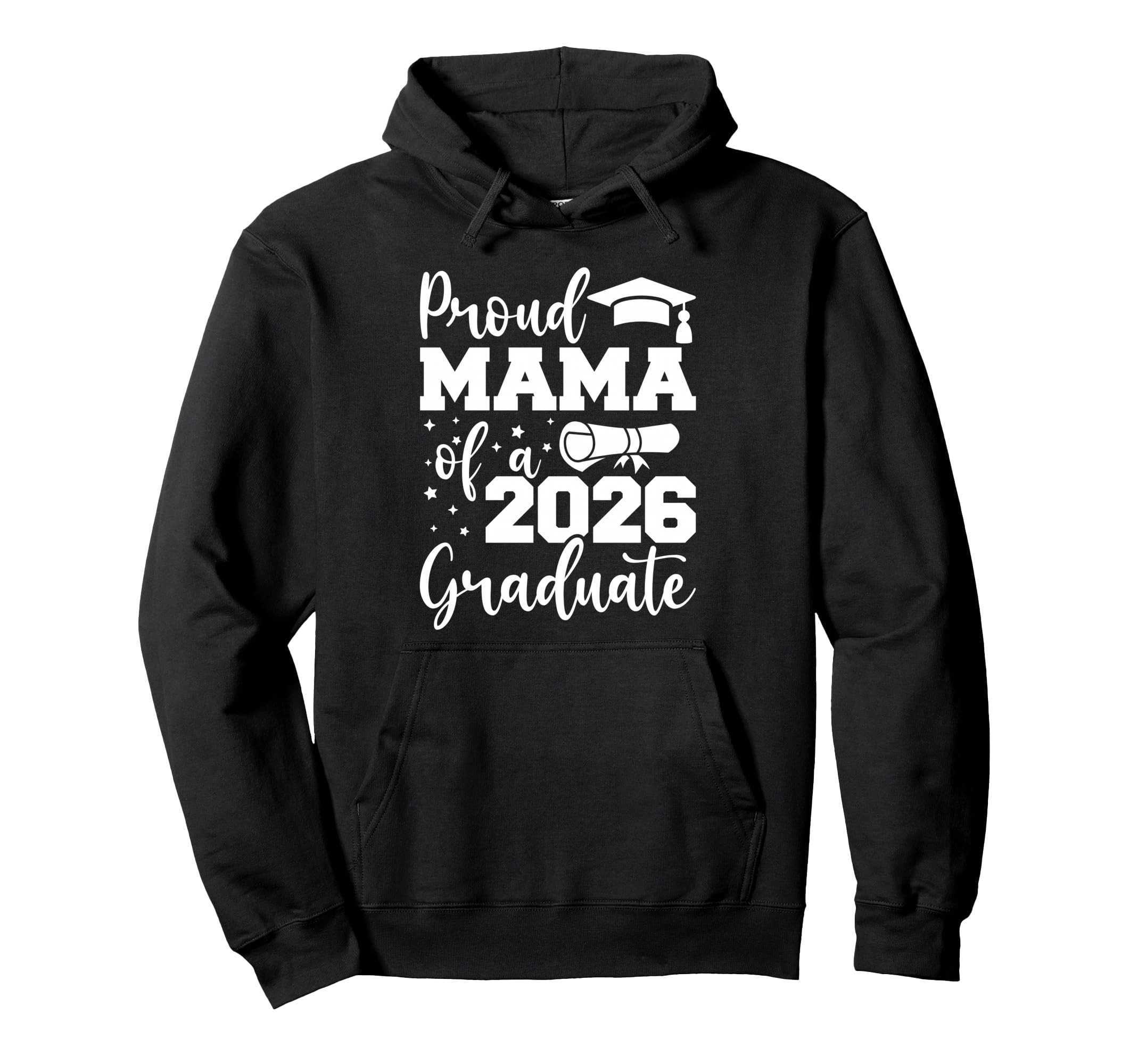 Proud Mama Class 2026 Graduate Hoodie - Fun Novelty Design Men Women - T-Shirt, Sweatshirt, Hoodie