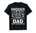 Hoosier Dad Like Normal Dad But Much T-Shirt - Novelty Apparel Unisex - T-Shirt, Sweatshirt, Hoodie