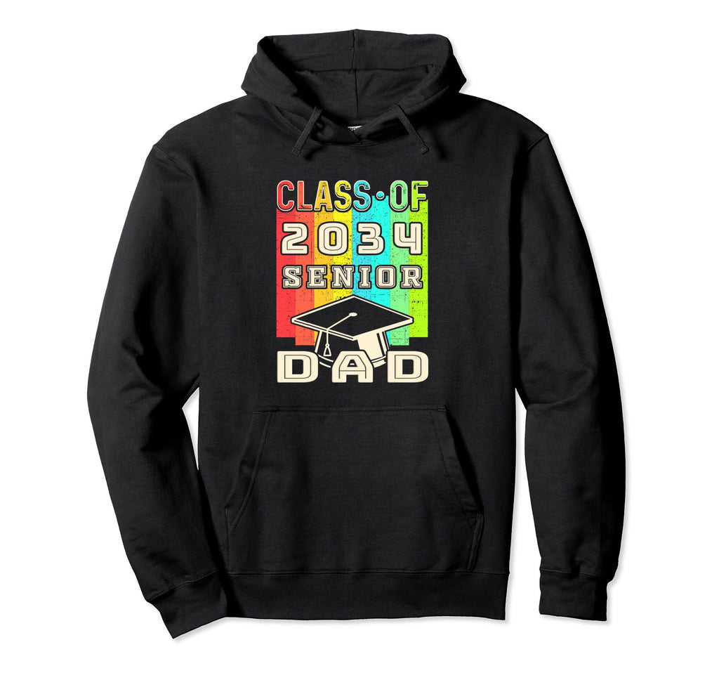 Proud Dad Class 2034 Senior Graduate 2034 Hoodie - Novelty Apparel Unisex - T-Shirt, Sweatshirt, Hoodie