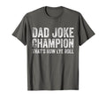 Dad Joke Champion How Eye Roll Funny T-Shirt - Minimalist Print for Adults - T-Shirt, Sweatshirt, Hoodie