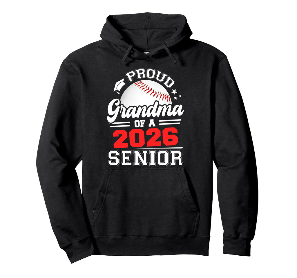 Proud Grandma 2026 Senior Baseball Hoodie - Casual Everyday Wear Unisex - T-Shirt, Sweatshirt, Hoodie