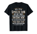 Yes Im Spoiled Son Freaking Awesome Mom T-Shirt - Trendy Graphic Men Women - T-Shirt, Sweatshirt, Hoodie