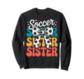 Groovy Soccer Football Player Sister Sweatshirt - Minimalist Print Unisex - T-Shirt, Sweatshirt, Hoodie