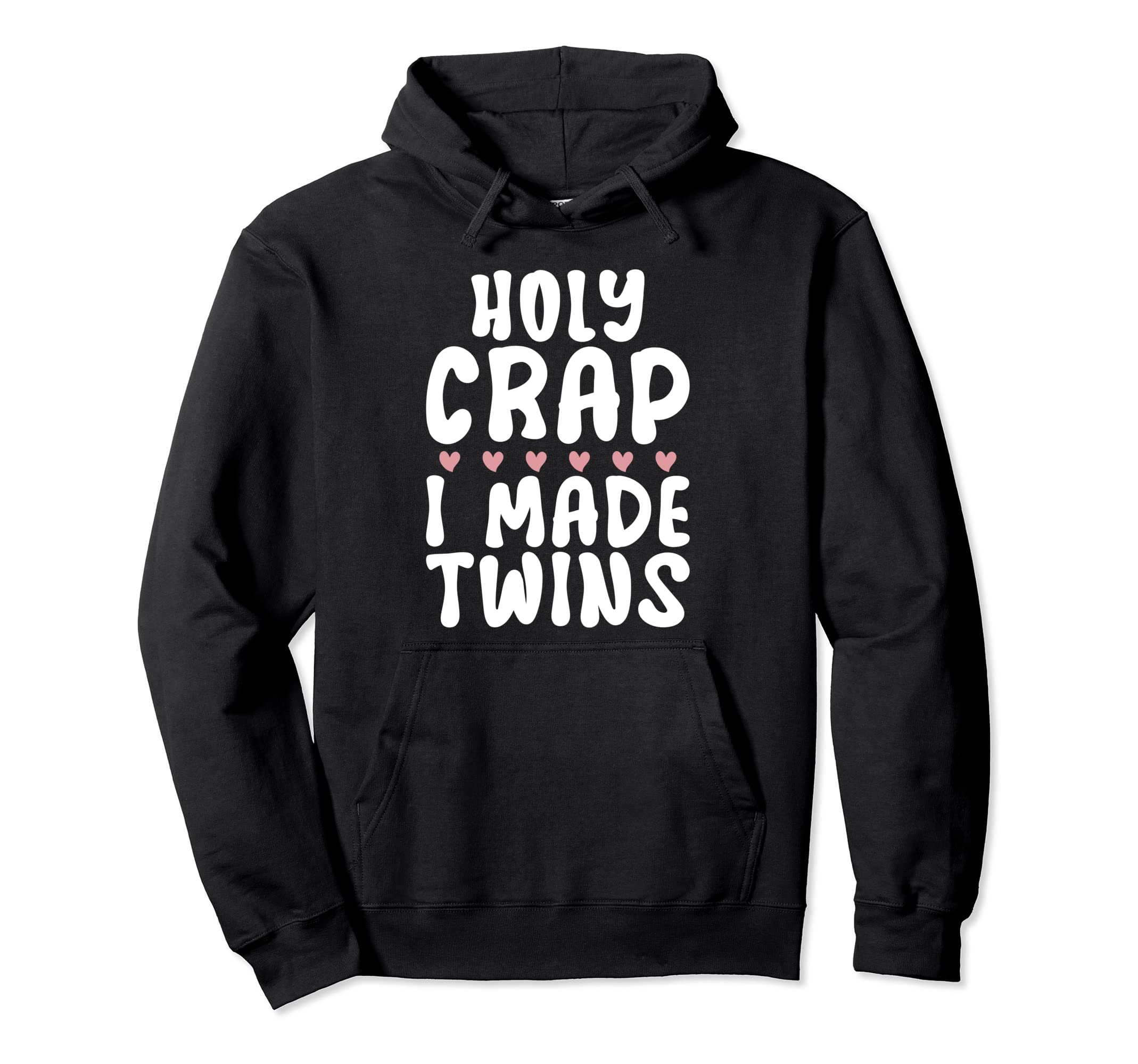 Holy Crap I Made Twins Dad Hoodie - Unique Graphic for Adults - T-Shirt, Sweatshirt, Hoodie