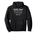 Hvac Dad Best Dad Could Ask Hoodie - Novelty Apparel Men Women - T-Shirt, Sweatshirt, Hoodie