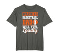 Warning Basketball Dad Will Scream T-Shirt - Streetwear Style Unisex - T-Shirt, Sweatshirt, Hoodie