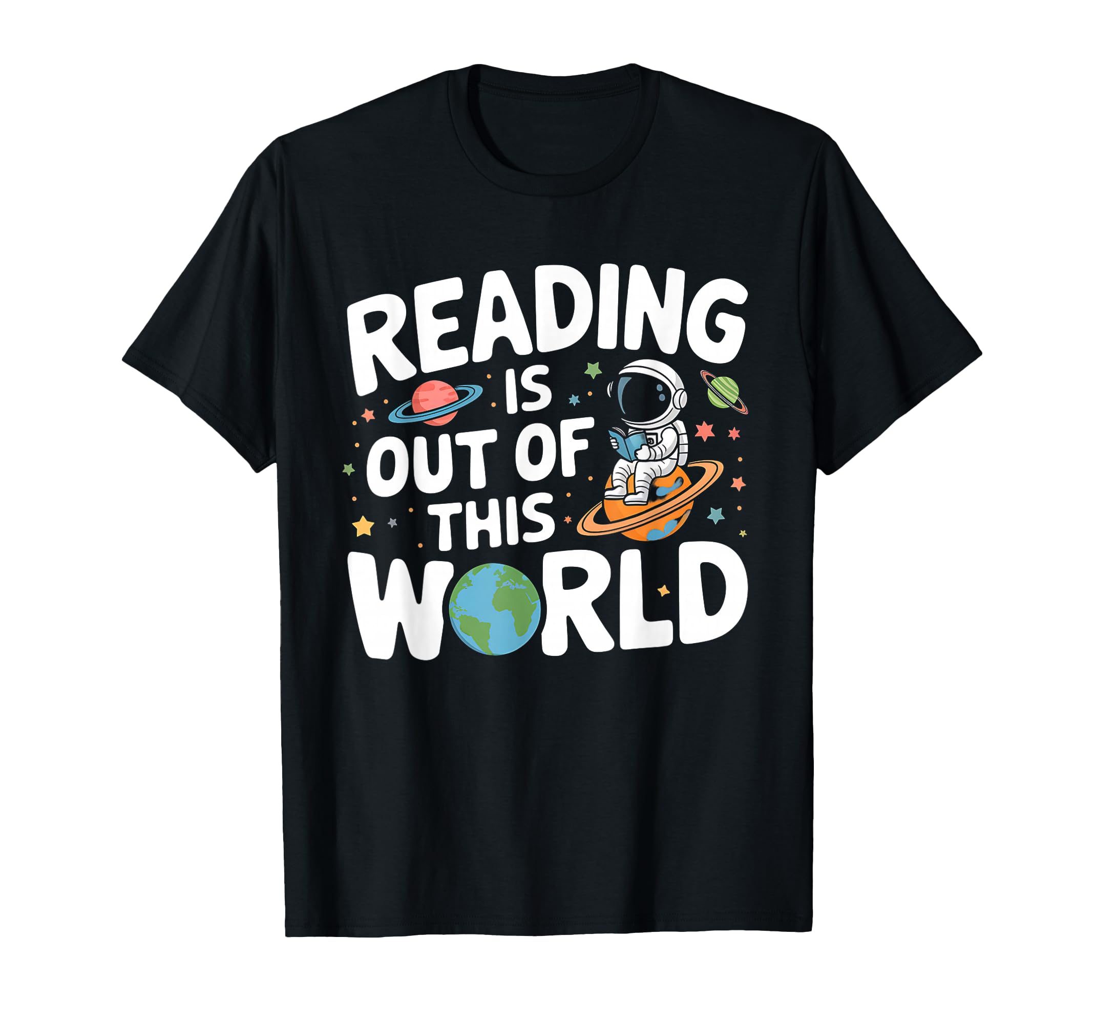 Reading Is Out This World Space Funny T-Shirt - Graphic Print for Adults - T-Shirt, Sweatshirt, Hoodie