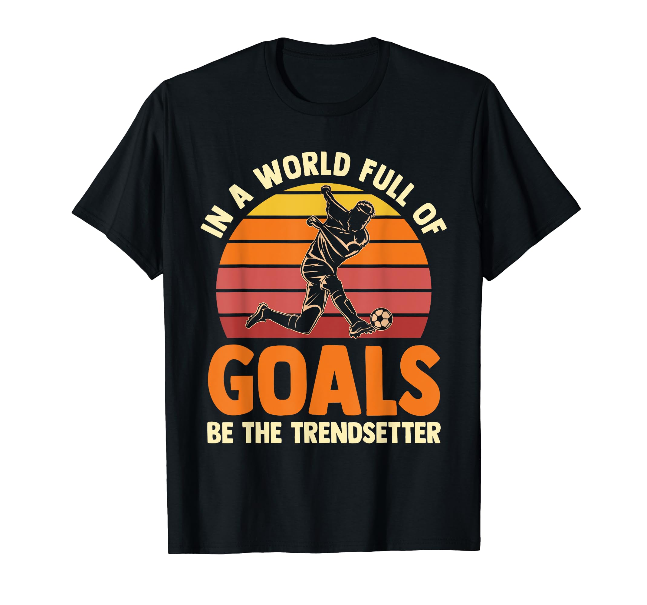 Soccer Player T-Shirt - Casual Everyday Wear for Adults - T-Shirt, Sweatshirt, Hoodie