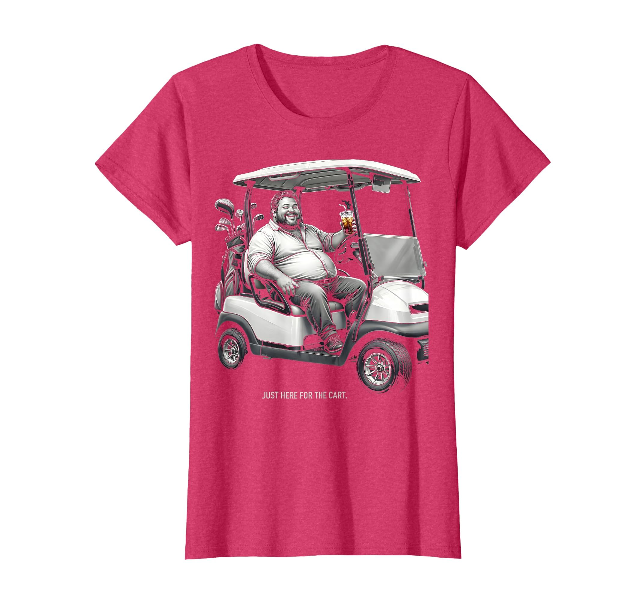 Just Here Cart Dad Golf Funny T-Shirt - Custom Art Print Unisex - T-Shirt, Sweatshirt, Hoodie