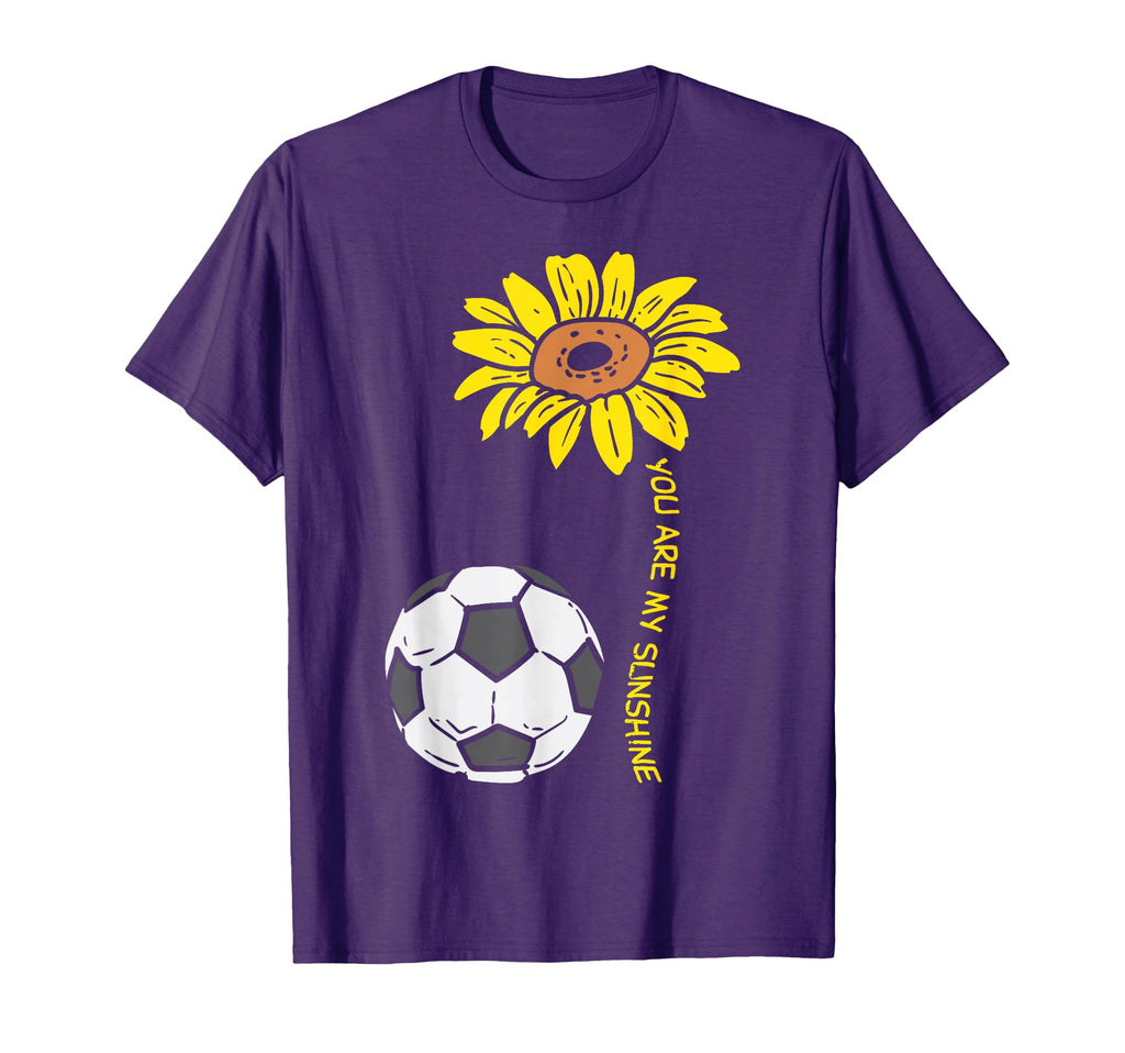 You Are My Sunshine Sunflower Soccer T-Shirt - Streetwear Style Men Women - T-Shirt, Sweatshirt, Hoodie