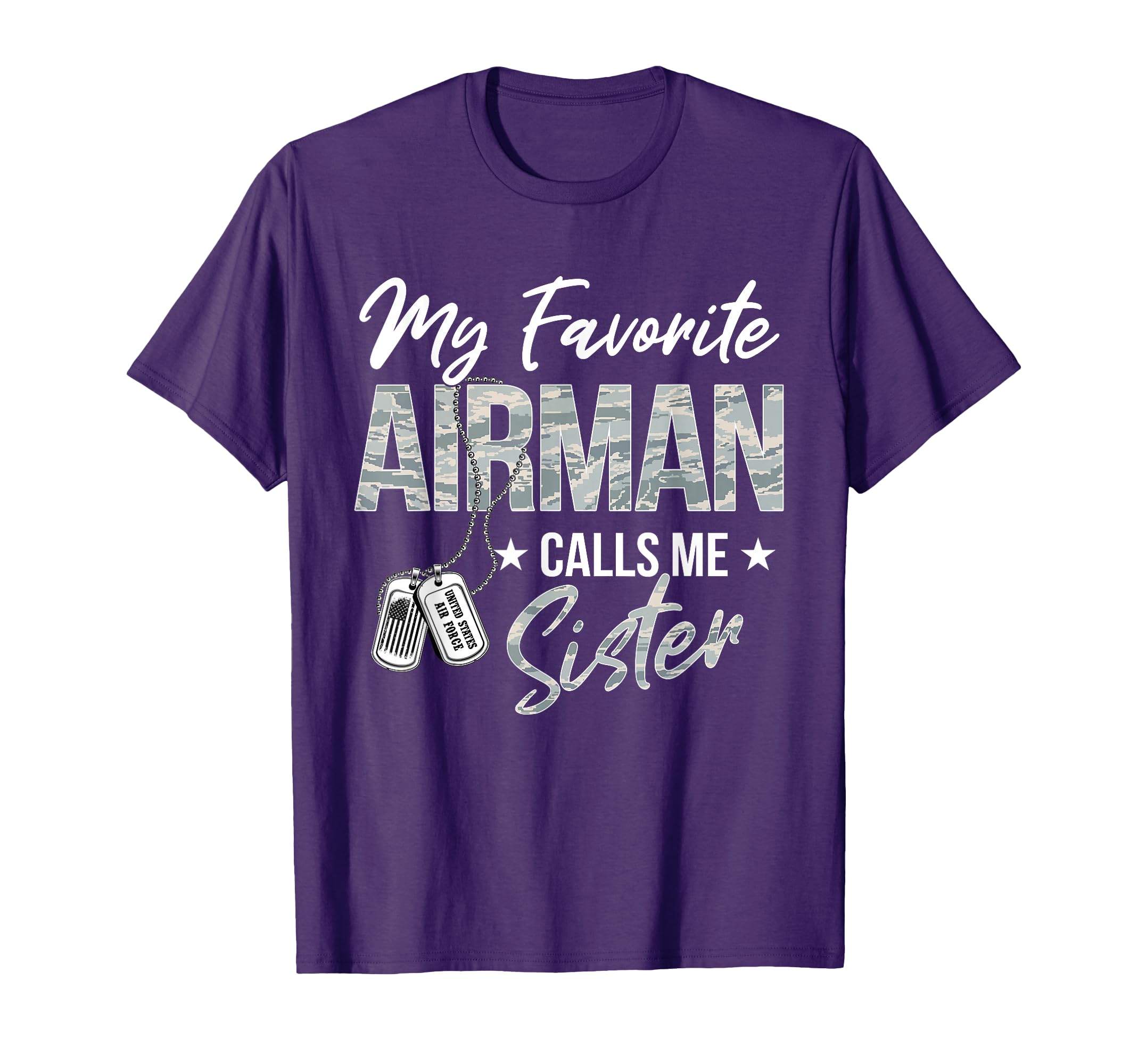 My Favorite Airman Calls Me Sister Us Air T-Shirt - Graphic Print Unisex - T-Shirt, Sweatshirt, Hoodie