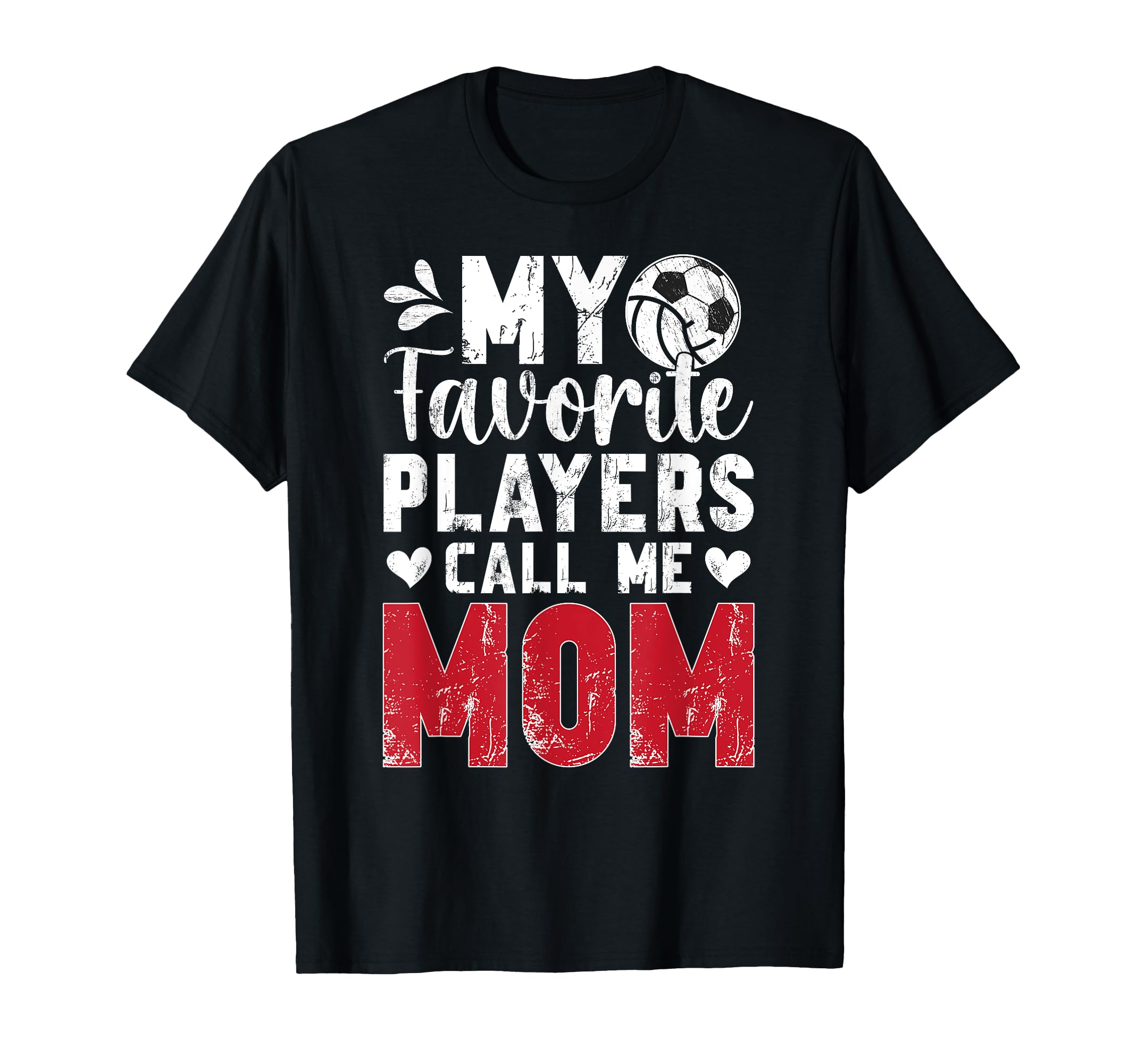 My Favorite Players Call Me Mom T-Shirt - Graphic Print Men Women - T-Shirt, Sweatshirt, Hoodie
