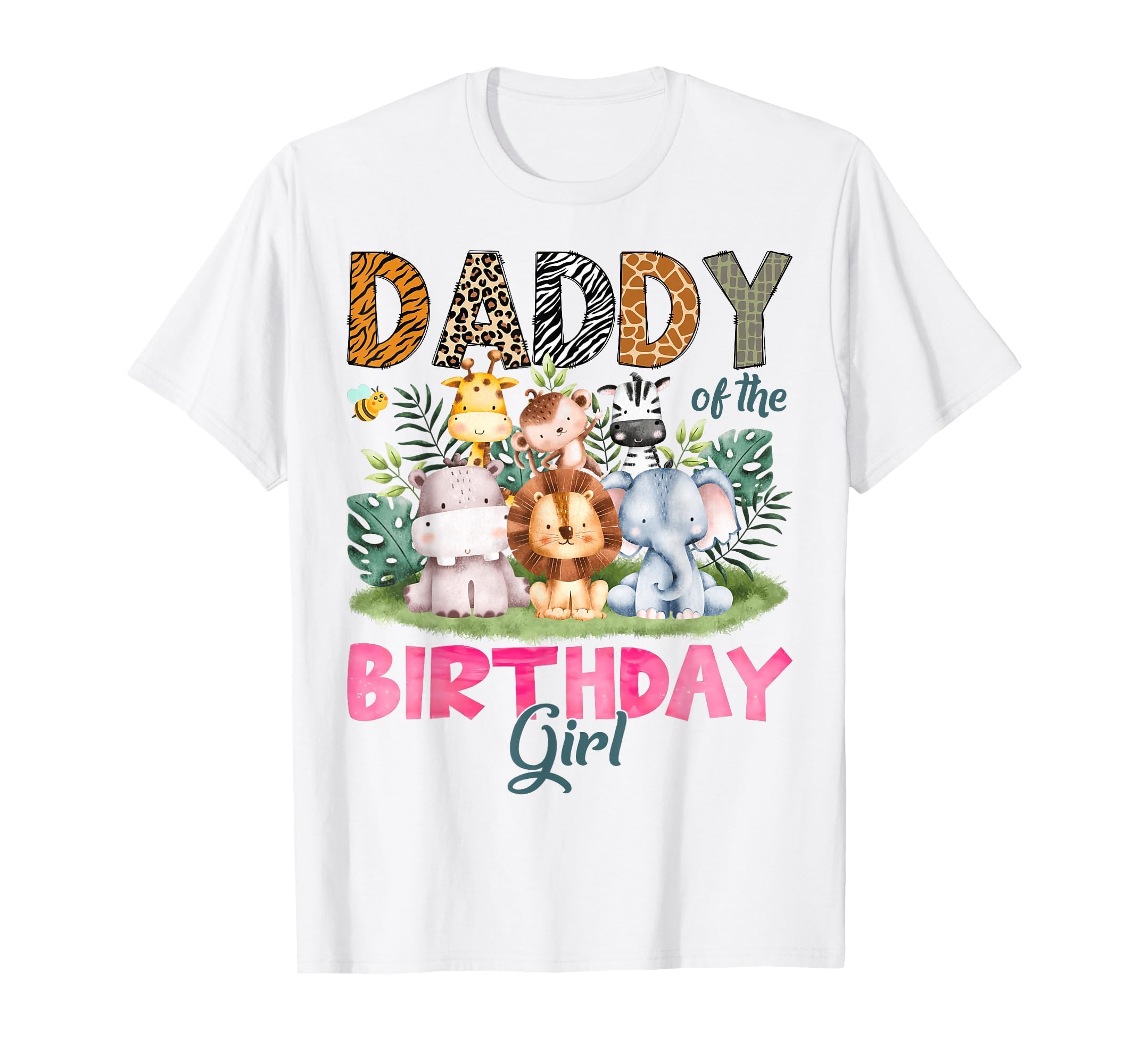 Daddy Birthday Safari Jungle Animal Lover T-Shirt - Novelty Apparel Unisex - T-Shirt, Sweatshirt, Hoodie