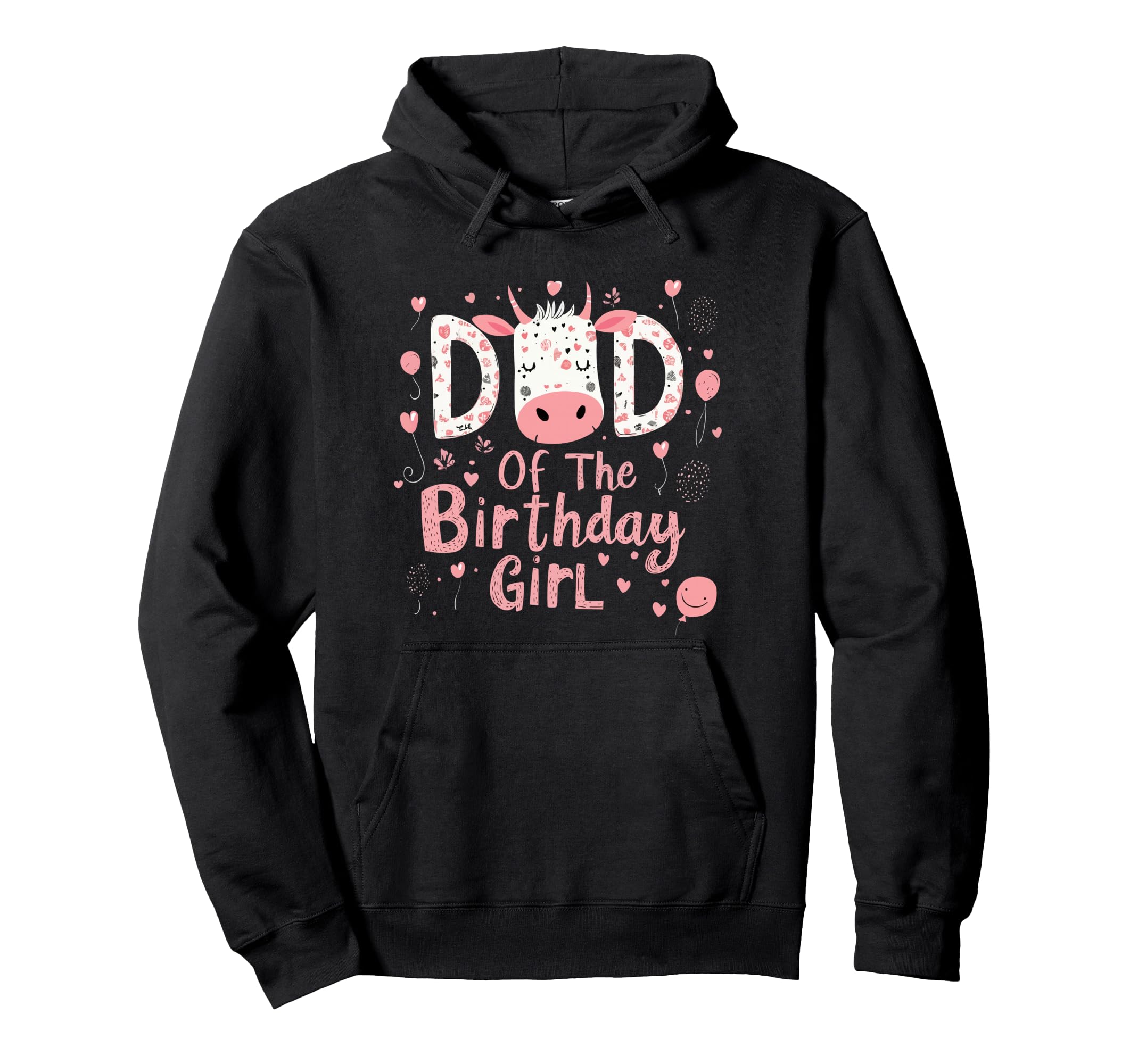 Dad Birthday Cow Themed Party Father Daddy Hoodie - Graphic Print Unisex - T-Shirt, Sweatshirt, Hoodie