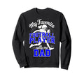 Favorite Football Player Calls Sweatshirt - Casual Everyday Wear Men Women - T-Shirt, Sweatshirt, Hoodie