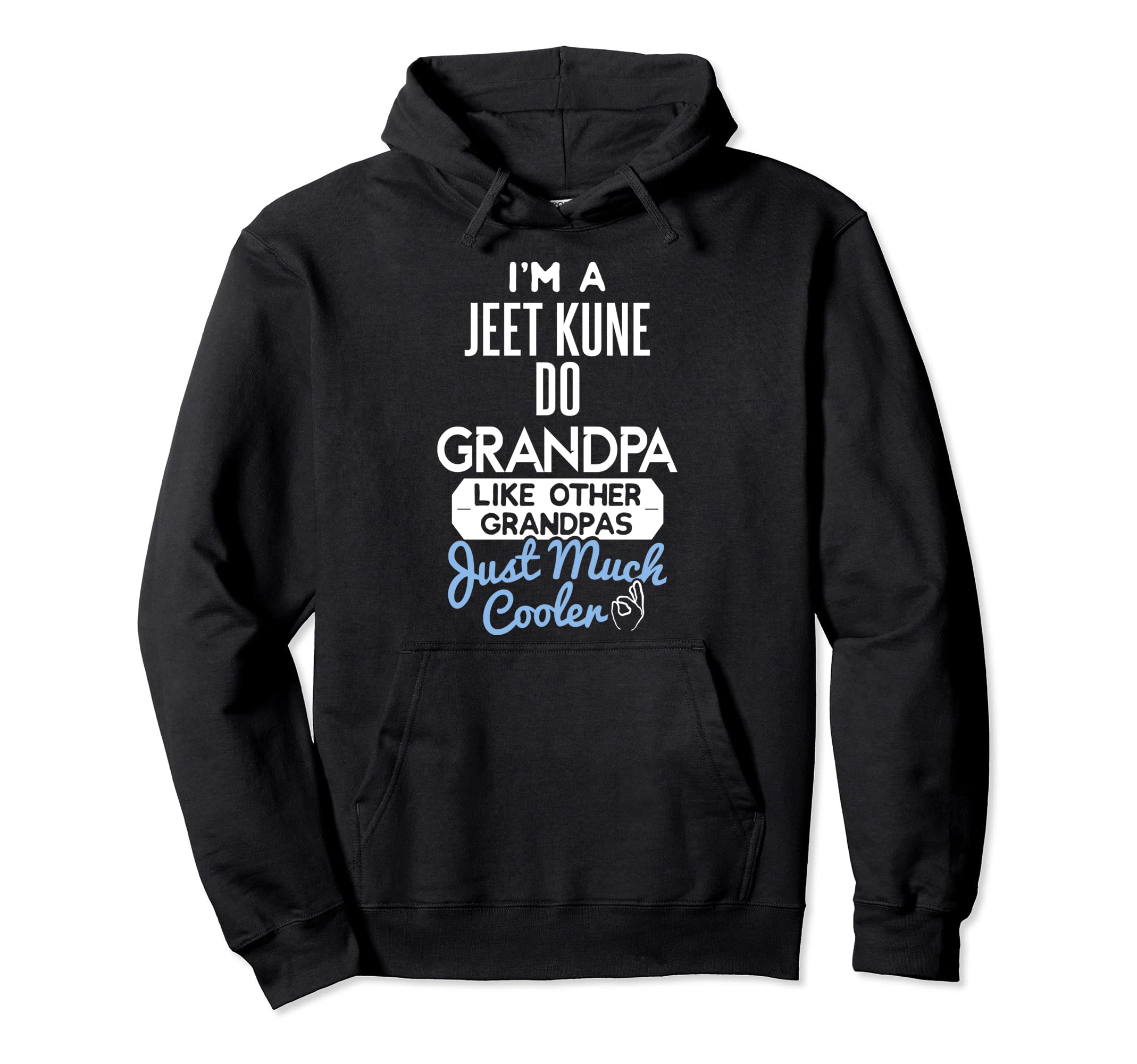 Fathers Day Jeet Kune Do Grandpa Hoodie - Trendy Graphic for Adults - T-Shirt, Sweatshirt, Hoodie