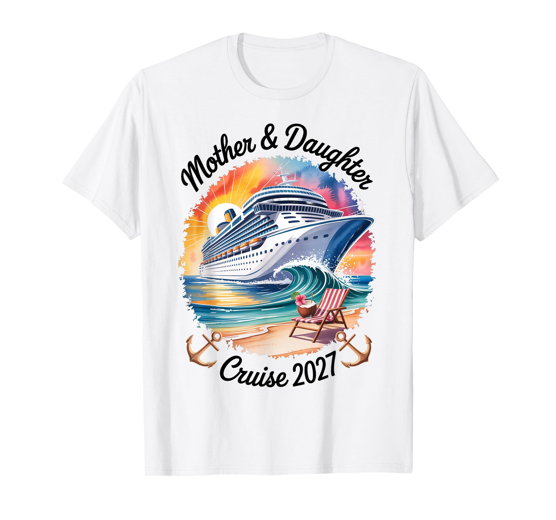 Mother Daughter Cruise 2027 Vacation T-Shirt - Graphic Print Men Women - T-Shirt, Sweatshirt, Hoodie