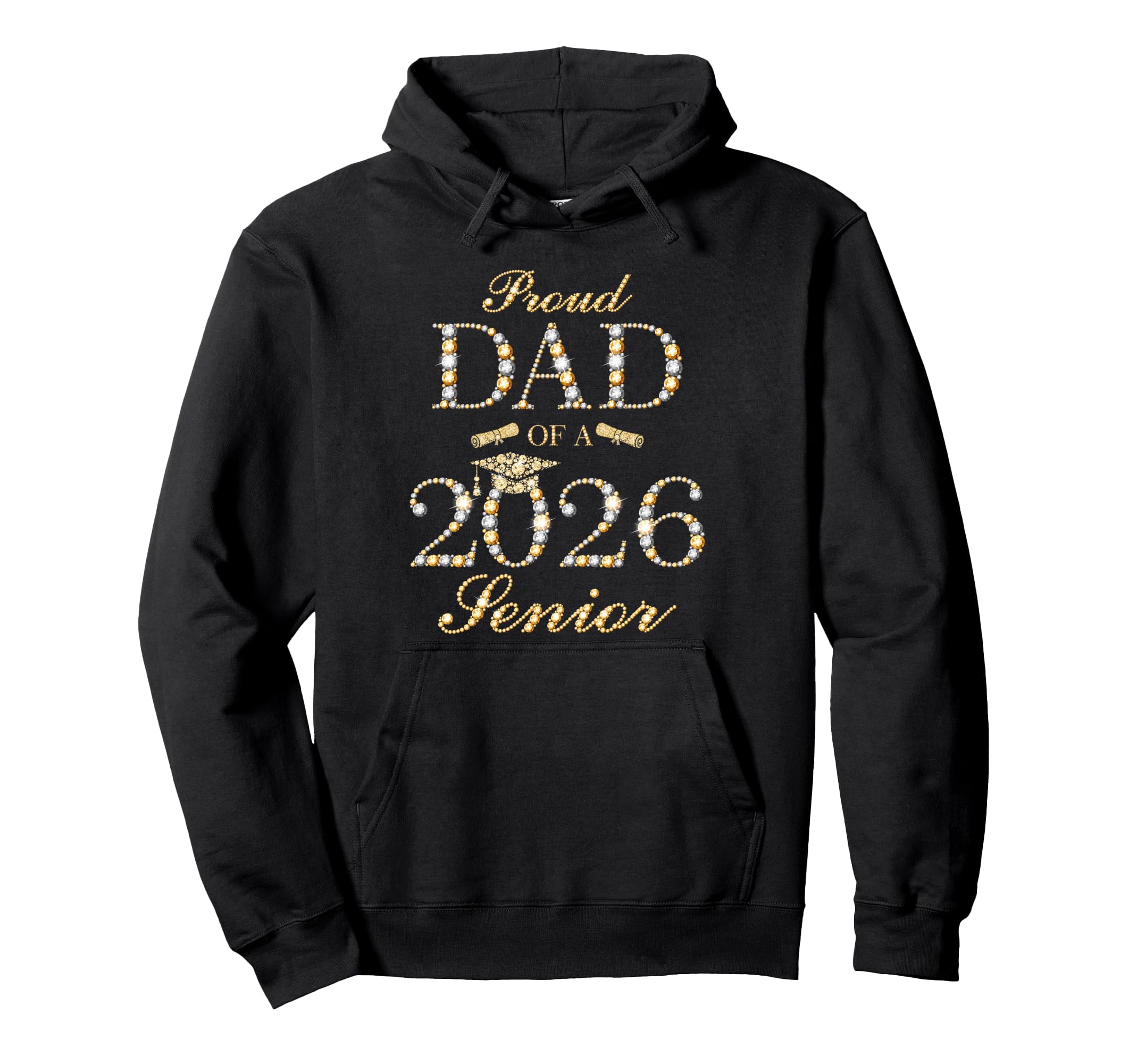 Proud Dad 2026 Senior Graduate Hoodie - Casual Everyday Wear for Adults - T-Shirt, Sweatshirt, Hoodie