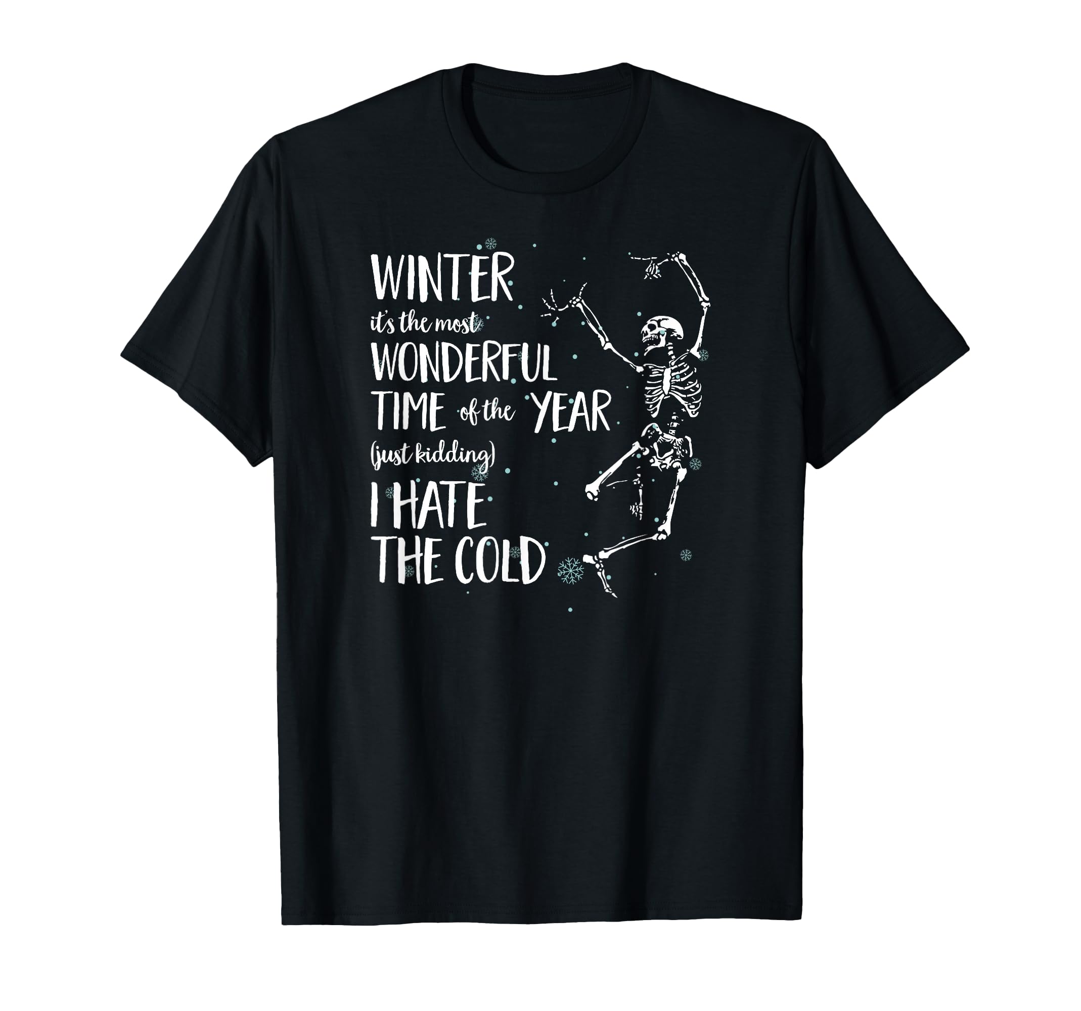 Sarcastic Winter Most Wonderful Time I T-Shirt - Unique Graphic Unisex - T-Shirt, Sweatshirt, Hoodie