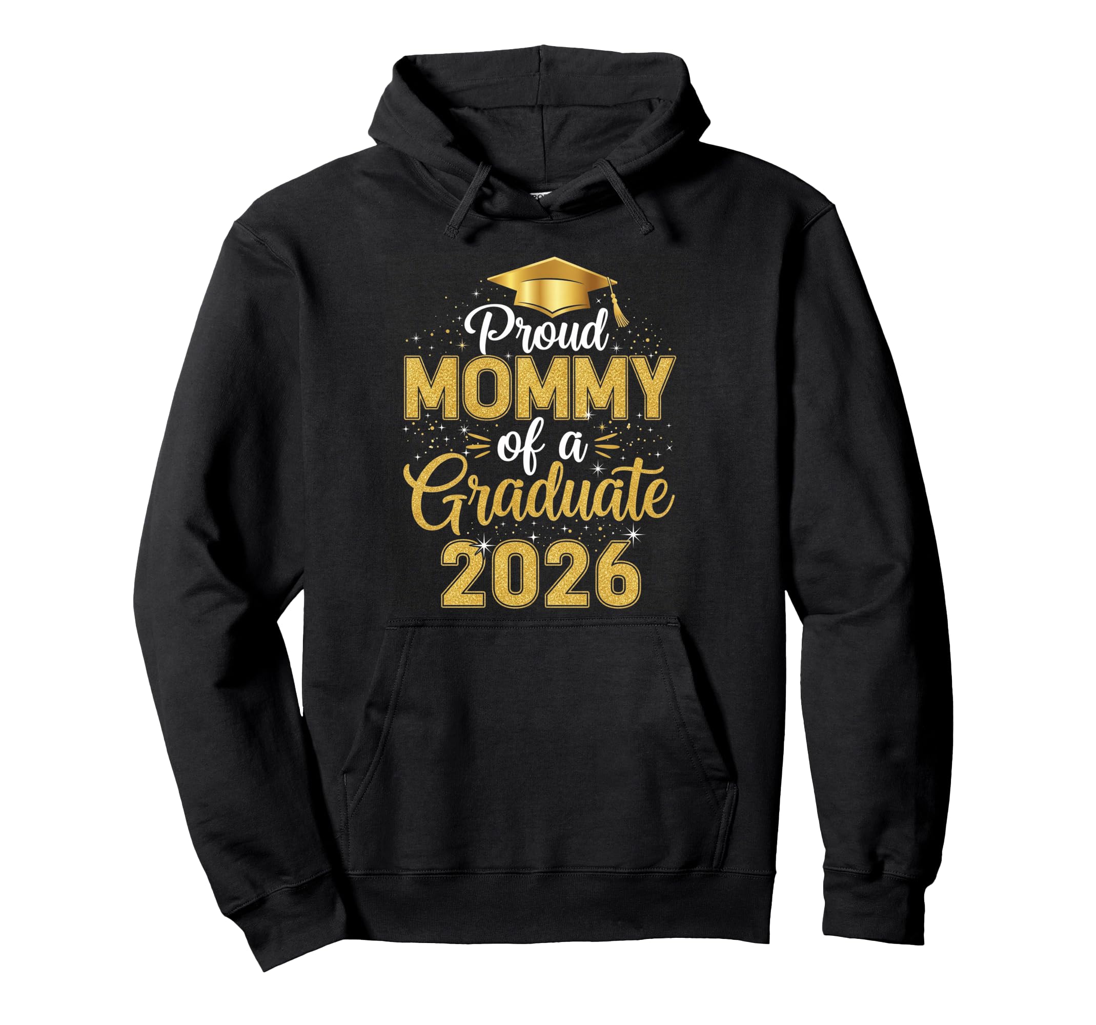 Proud Mummy Class 2026 Graduate Senior Hoodie - Unique Graphic for Adults - T-Shirt, Sweatshirt, Hoodie