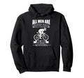 All Are Created Equal Biking Cyclist Hoodie - Streetwear Style Men Women - T-Shirt, Sweatshirt, Hoodie