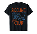 Sideline Social Club Soccer Mom Game T-Shirt - Unique Graphic Men Women - T-Shirt, Sweatshirt, Hoodie