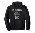 Funny Hedgehog And Hedgehog Dad Hoodie - Streetwear Style Men Women - T-Shirt, Sweatshirt, Hoodie