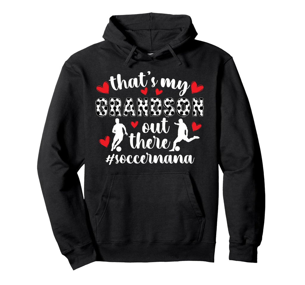 Thats My Grandson Soccer Nana Soccer Hoodie - Minimalist Print for Adults - T-Shirt, Sweatshirt, Hoodie