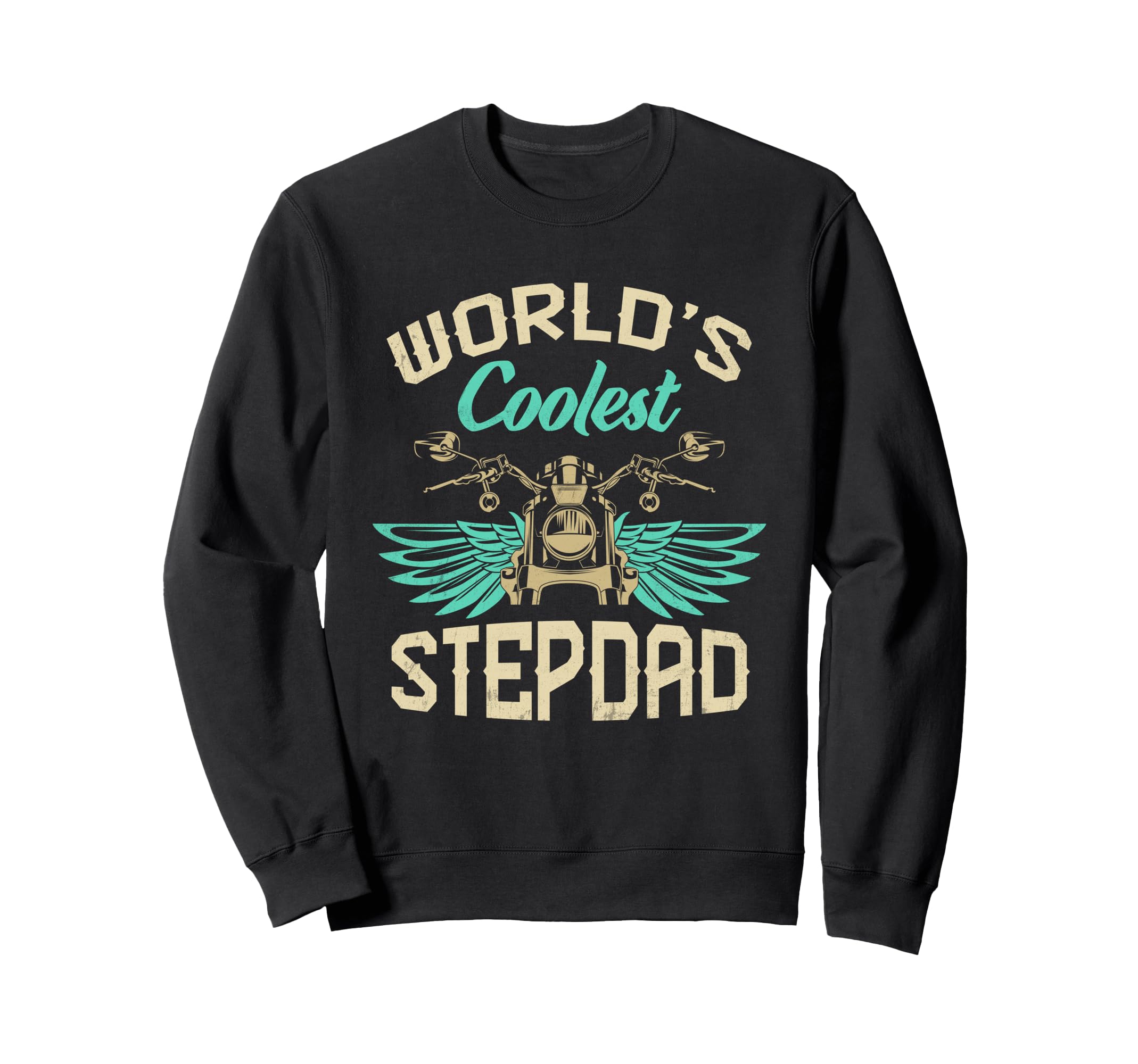 Worlds Coolest Stepdad Motorcycle Sweatshirt - Streetwear Style Men Women - T-Shirt, Sweatshirt, Hoodie