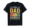 Daddy I Tell Dad Jokes Periodically T-Shirt - Streetwear Style Men Women - T-Shirt, Sweatshirt, Hoodie