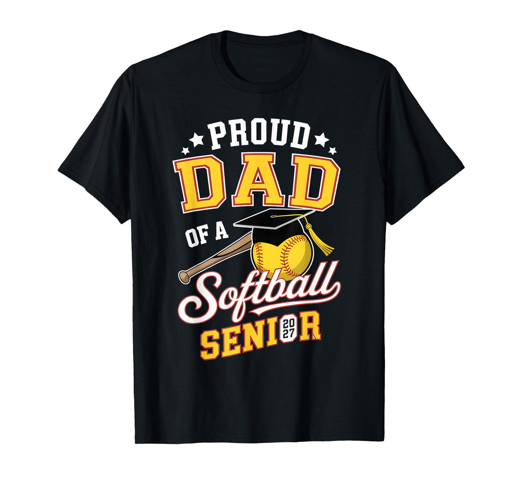 Proud Dad Softball Senior 2027 T-Shirt - Minimalist Print for Adults - T-Shirt, Sweatshirt, Hoodie