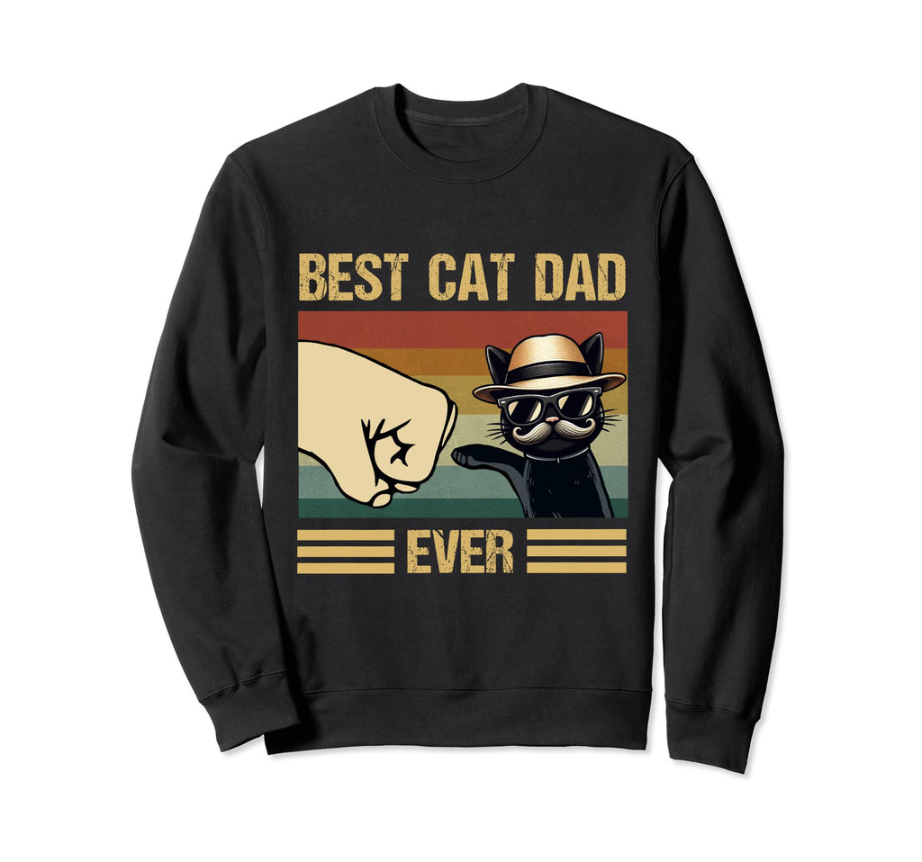 Best Cat Dad Ever Fathers Day Cat Sweatshirt - Minimalist Print Men Women - T-Shirt, Sweatshirt, Hoodie