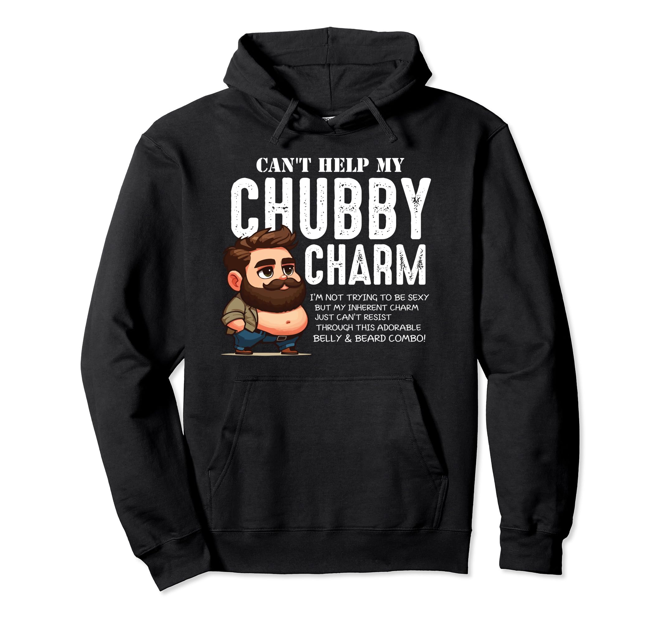Funny Chubby Bearded Dad Fathers Day Hoodie - Custom Art Print for Adults - T-Shirt, Sweatshirt, Hoodie