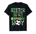 Sister Birthday Soccer Lover Game T-Shirt - Casual Everyday Wear Men Women - T-Shirt, Sweatshirt, Hoodie