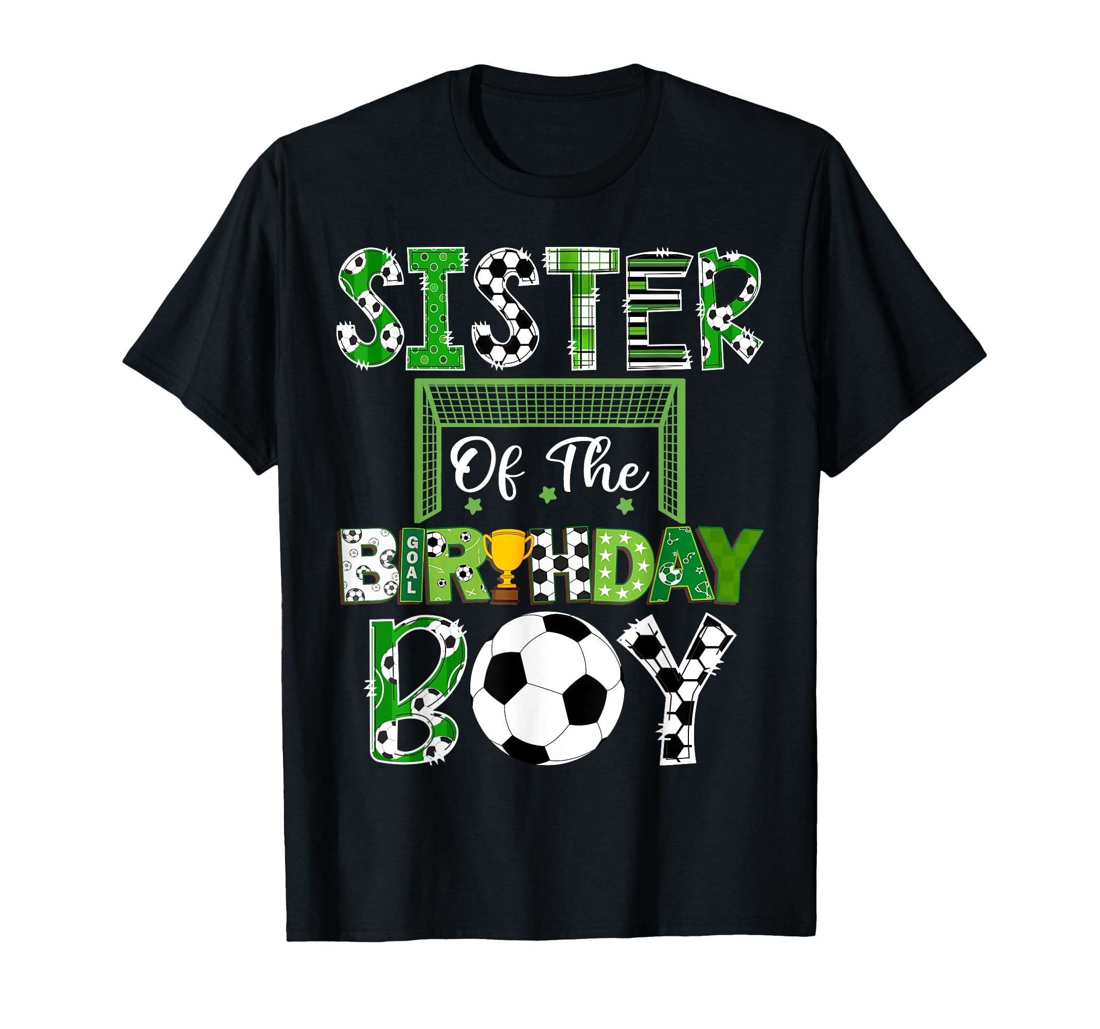 Sister Birthday Soccer Lover Game T-Shirt - Casual Everyday Wear Men Women - T-Shirt, Sweatshirt, Hoodie