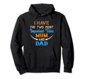 I Have Two Important Titles Mum And Dad Hoodie - Fun Novelty Design Unisex - T-Shirt, Sweatshirt, Hoodie