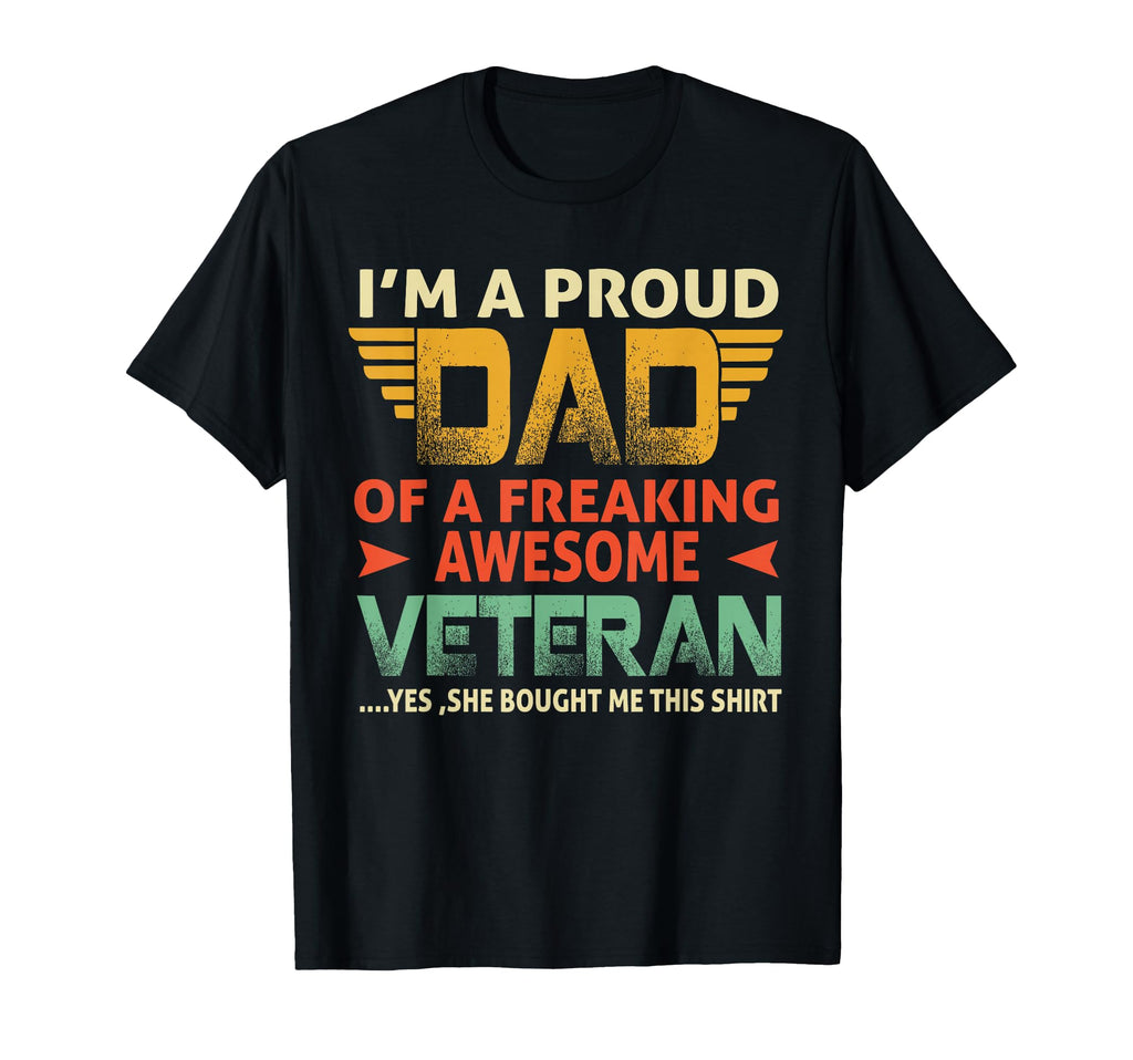 Im Proud Dad Freaking Awesome T-Shirt - Fun Novelty Design Men Women - T-Shirt, Sweatshirt, Hoodie